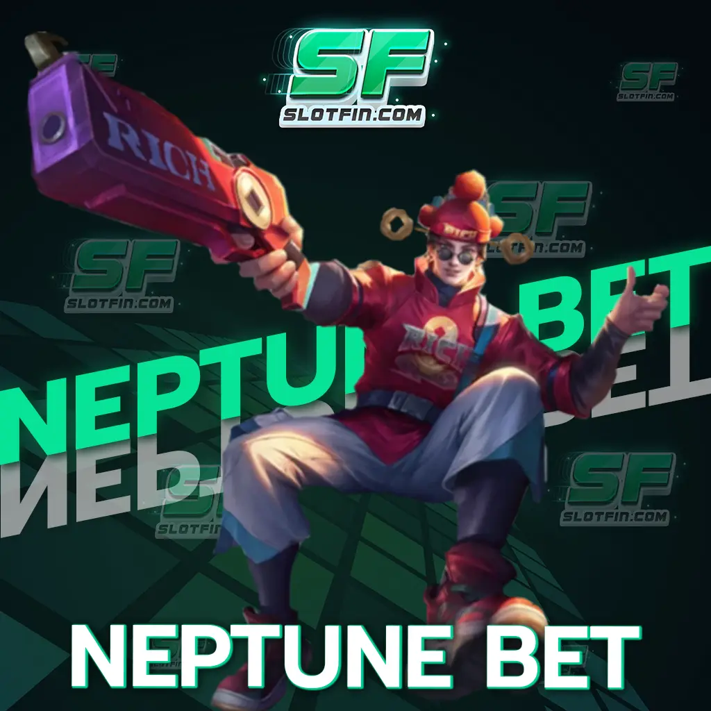 เว็บเดิมพัน neptune bet เว็บหลักของแท้